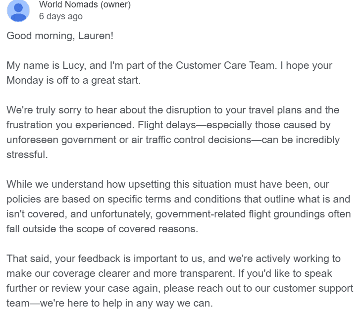 Bad Travel Insurance Companies: Our Controversial Opinion 9 World Nomads response to the review clarifying that T&Cs state this situation is not covered, but offering to discuss the case further.