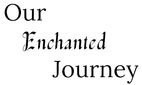 Our Enchanted Journey