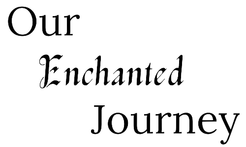 Our Enchanted Journey